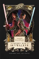 William Shakespeare's The Merry Rise of Skywalker