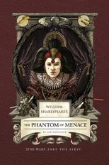 William Shakespeare's The Phantom of Menace