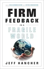 Firm Feedback in a Fragile World
