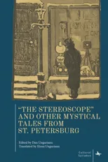"The Stereoscope" and Other Mystical Tales from St. Petersburg