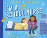 I'm a School Nurse
