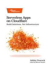 Serverless Apps on Cloudflare
