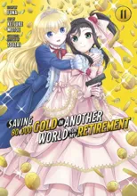 Saving 80,000 Gold in Another World for My Retirement 11 (Manga)