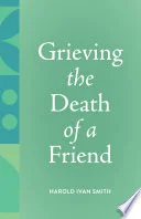 Grieving the Death of a Friend
