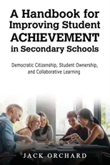 A Handbook for Improving Student Achievement in Secondary Schools