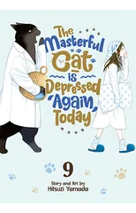 The Masterful Cat Is Depressed Again Today Vol. 9