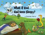 What if God Had Been Sleepy?