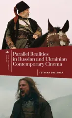Parallel Realities in Russian and Ukrainian Contemporary Cinema