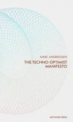 Techno-Optimist Manifesto