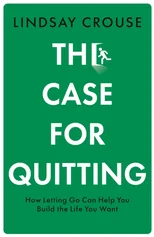 The Case for Quitting
