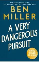 A Very Dangerous Pursuit