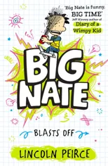 Big Nate Blasts Off