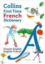 Collins First Time French Dictionary