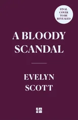 A Bloody Scandal