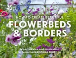 How to Create Beautiful Flowerbeds and Borders
