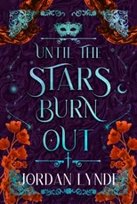 Until The Stars Burn Out