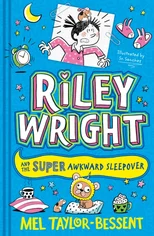 Riley Wright and the Super Awkward Sleepover