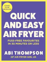 Quick and Easy Air Fryer
