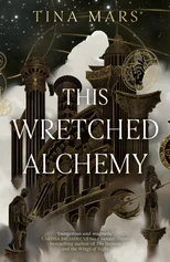 This Wretched Alchemy