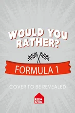 Would You Rather Formula 1