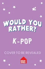 Would You Rather K-Pop