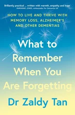 What to Remember When You Are Forgetting