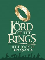 The Lord of the Rings Little Book of Film Quotes