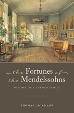 The Fortunes of the Mendelssohns