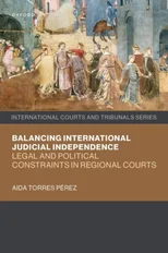 Balancing International Judicial Independence