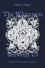 The Whiteness Between Us