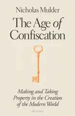 The Age of Confiscation