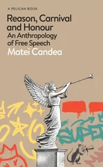 Reason, Carnival and Honour