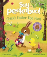 Say Peekaboo! Chick's Easter Egg Hunt