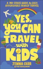 Yes, You Can Travel With Kids
