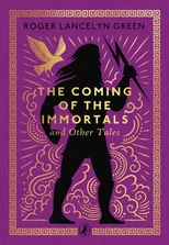The Coming of the Immortals and Other Tales