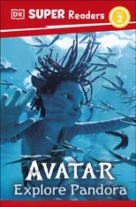 DK Super Readers Level 2 Avatar Explore Pandora