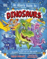 An Alien's Guide to Dinosaurs