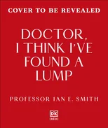 Doctor, I Think I've Found a Lump