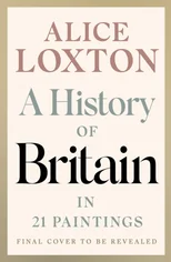 A History of Britain in 21 Paintings