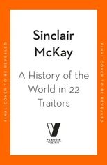 A History of the World in 22 Traitors