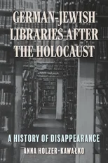 German-Jewish Libraries After the Holocaust
