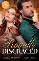 Royally Disgraced