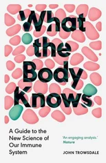 What the Body Knows