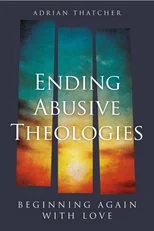 Ending Abusive Theologies