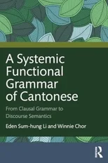 A Systemic Functional Grammar of Cantonese