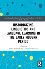 Historicizing Linguistics and Language Learning in the Early Modern Period