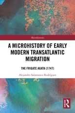 A Microhistory of Early Modern Transatlantic Migration