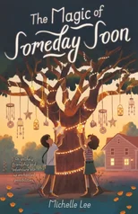 The Magic of Someday Soon