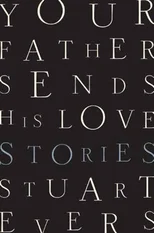 Your Father Sends His Love