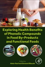 Exploring Health Benefits of Phenolic Compounds in Food By-Products and Functional Foods